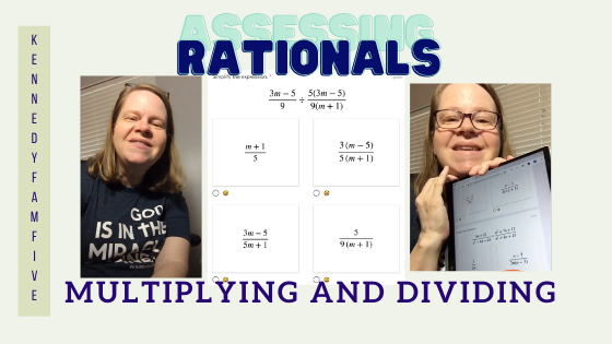 Teaching Multiplying and Dividing Rationals: Assessments - kennedyfamfive
